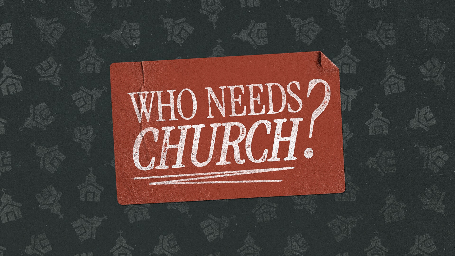 whoneedschurch